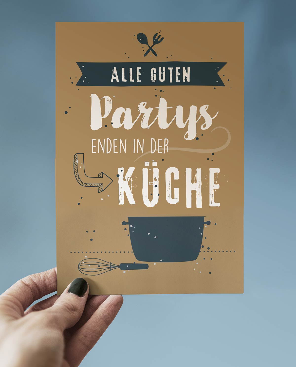 Alle guten Partys enden in der Küche - Postkarte Naumann - Design c-c-design.de